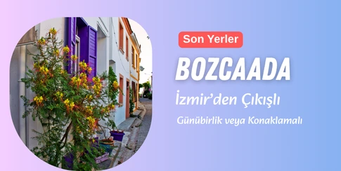 İzmir Çıkışlı Bozcaada Turları